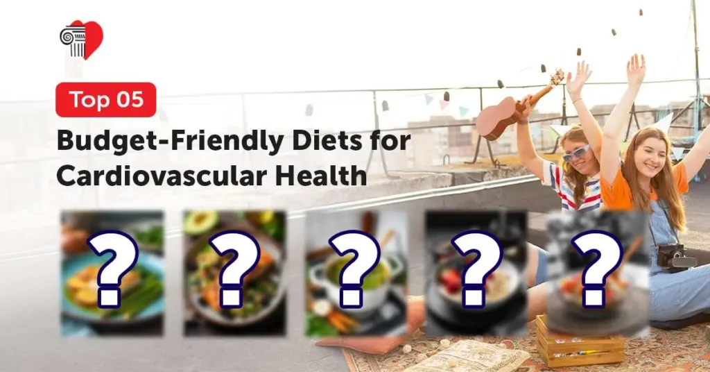 Top 5 Budget-Friendly Diets for Cardiovascular Health