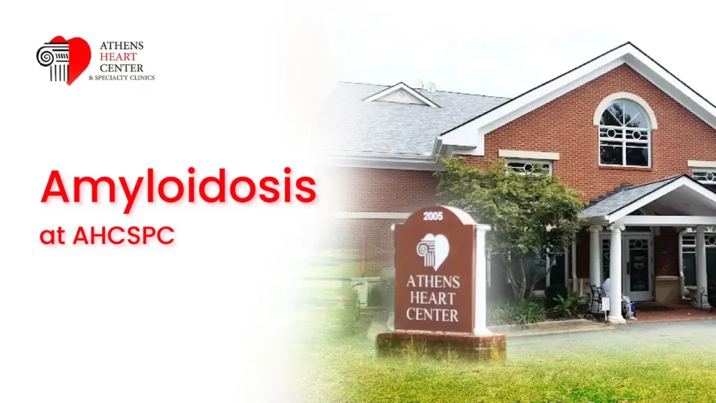 Hiding in Plain Sight: How Athens Heart Center Connects the Dots to Diagnose and Treat Cardiac Amyloidosis
